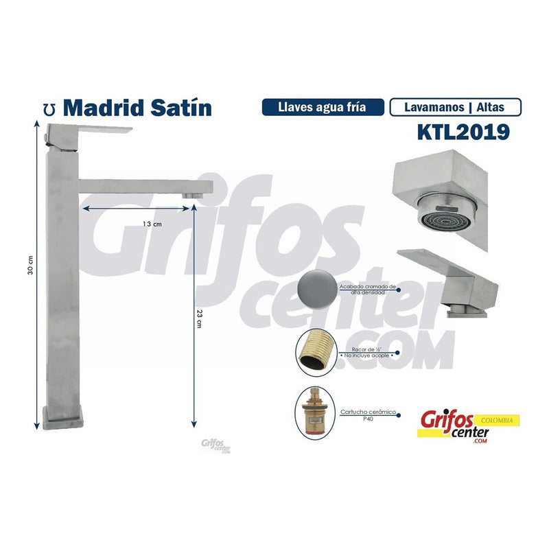 Grifería Lavamanos Alta Agua Fría Madrid Satin